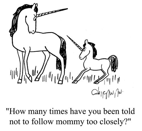 'How many times have you been told not to follow mommy too closely?'