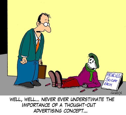 'Well, well... never ever underestimate the importance of a thought-out advertising concept...'