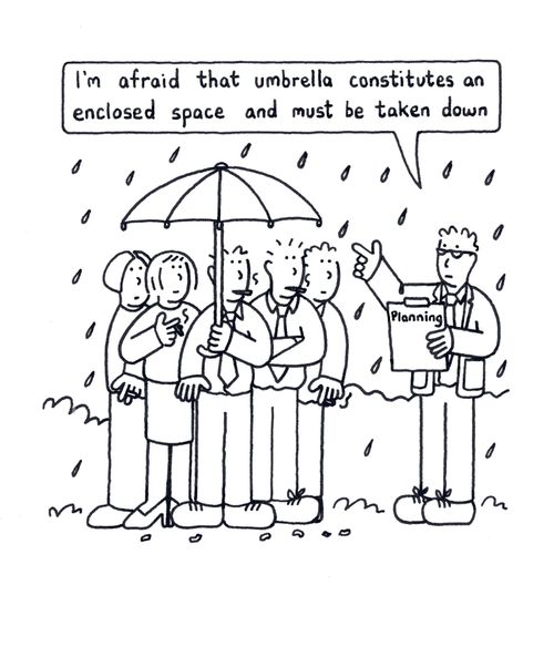 "I'm afraid the umbrella constitutes an enclosed space and must be taken down."