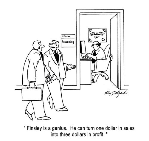 'Finsley is a genius. He can turn one dollar in sales into three dollars in profit.'