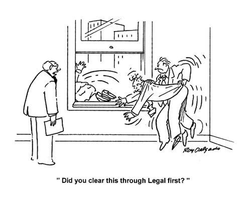 'Did you clear this through Legal first?'