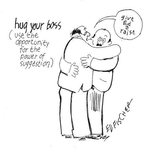 Hug Your Boss.