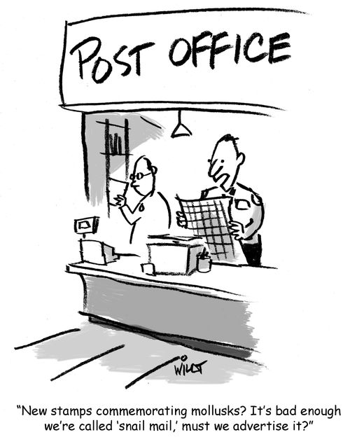 'New stamps commemorating mollusks? It's bad enough we're called snail mail, must we advertise it?'