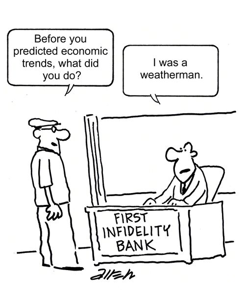 "Before you predicted economic trends, what did you do?"