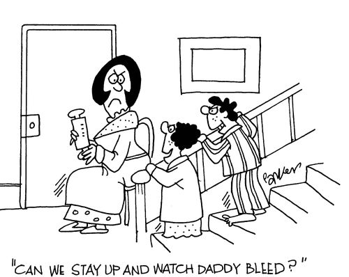 'Can we wait up and watch daddy bleed?'