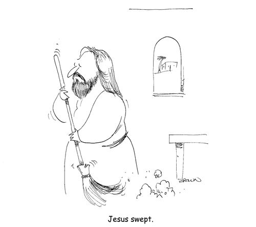 Jesus swept.