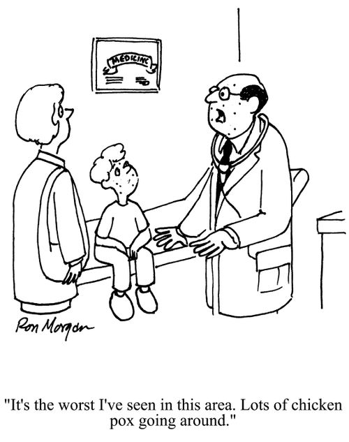 'It's the worst I've seen in this area. Lots of chicken pox going around.'