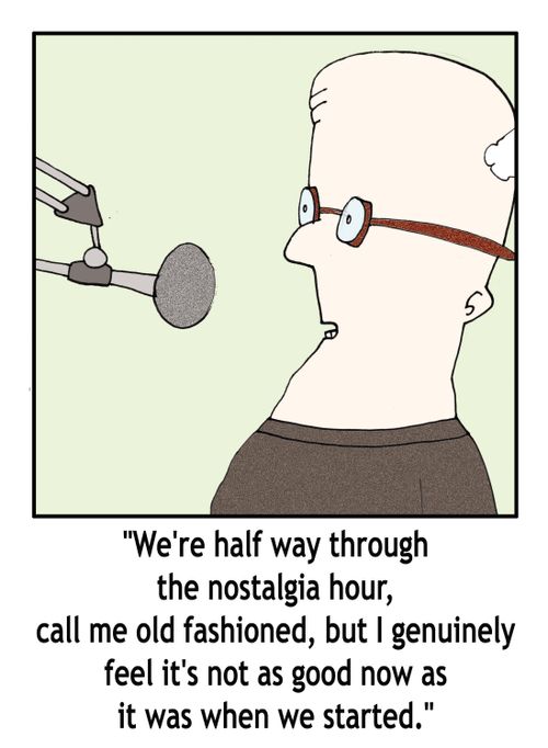 'We're half way through the nostalgia hour...but I genuinely feel it's not as good now as it was when we started.'