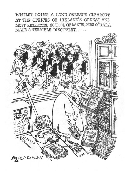 At Ireland's oldst and most respected school of dance, Mrs O'Hara made a terrible discovery... (Book entitled 'The book of Irish dancing vol. 2 - How to incorporate the arms')