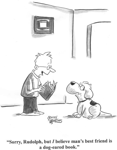 'Sorry, Rudolph, but I believe man's best friend is a dog-eared book.'
