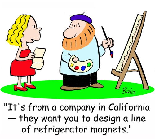 'It's from a company in California -- they want you to design a line of refrigerator magnets.'
