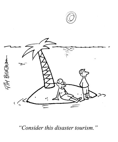 "Consider this disaster tourism."