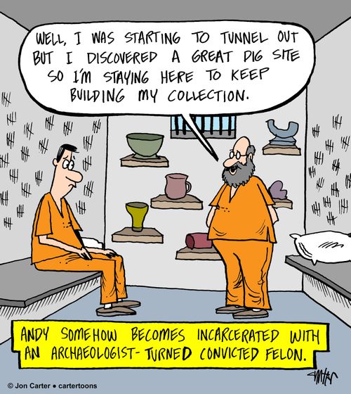 Andy somehow becomes incarcerated with an archaeologist-turned convicted felon.