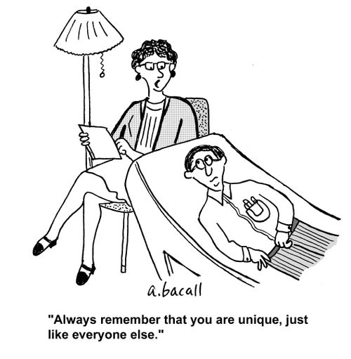'Always remember that you are unique, just like everyone else.'