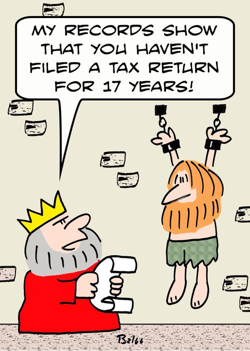 'My records show that you haven't filed a tax return for 17 years!'