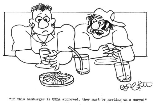 'If this hamburger is USDA approved, they must be grading on a curve!'