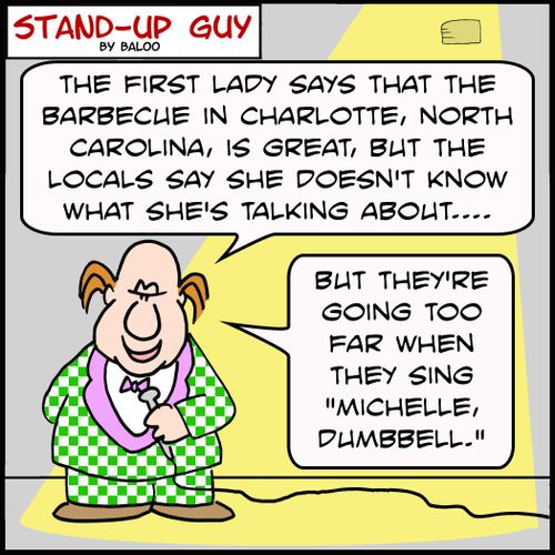 'The First Lady says that the barbecue in Charlotte, North Carolina, is great, but the locals say she doesn't know what she's talking about.... but they're going too far when they sing 'Michelle Dumbbell.''