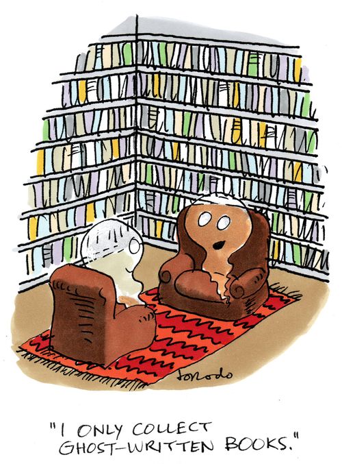 'I only collect ghost-written books.'