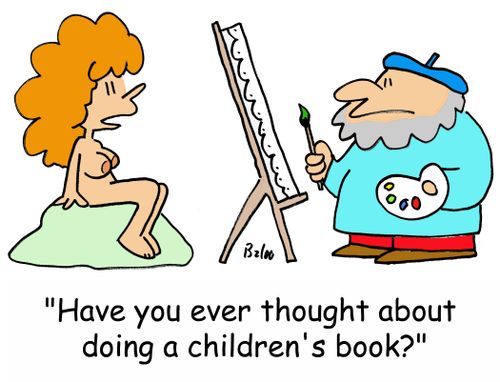 'Have you ever thought about doing a children's book?'