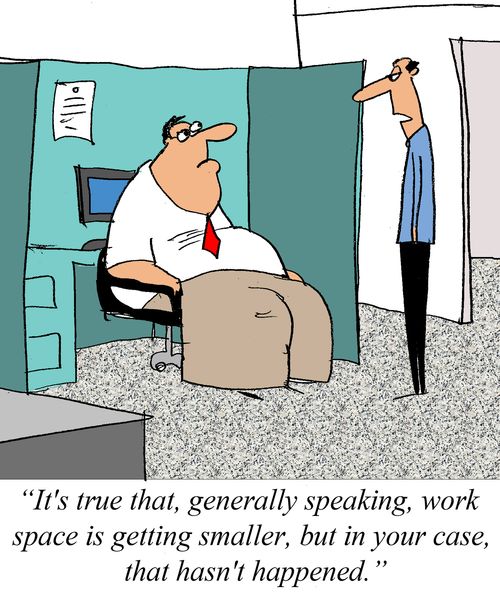 'It's true that gernerally speaking, work space is getting smaller, but in your case, that hasn't happened.'