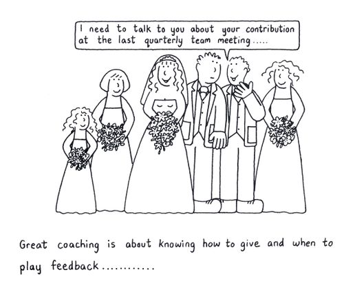 Great coaching is about knowing how to give and when to play feedback...