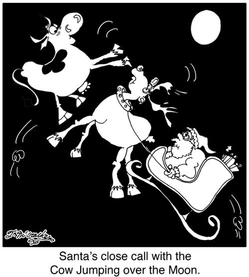 Santa's close call with the Cow Jumping over the Moon.