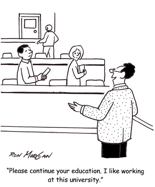 'Please continue your education. I like working at this university.'