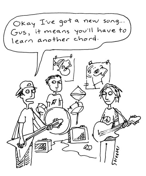 "Gus... you'll have to learn another chord."