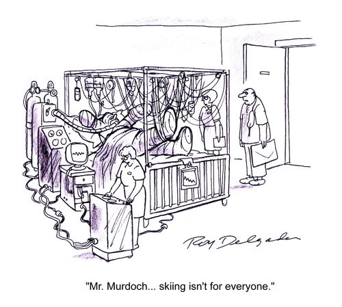 'Mr. Murdoch... skiing isn't for everyone.'