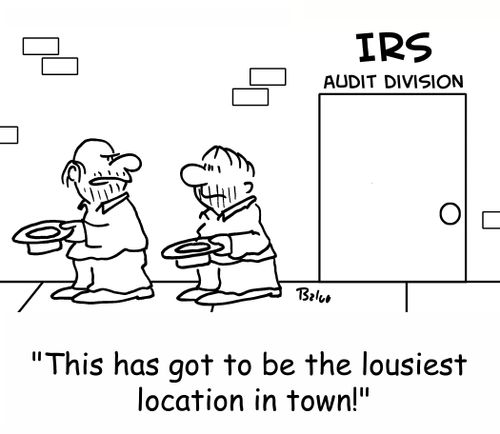 IRS AUDIT DIVISION, 'This has got to be the lousiest location in town!'