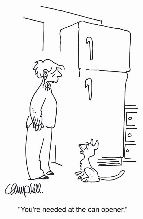 'You're needed at the can opener.'