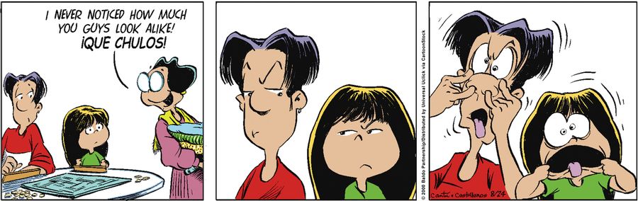 "I never noticed how much you guys look alike! Que chulos!"