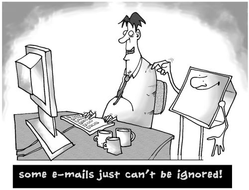 Some emails just can't be ignored.