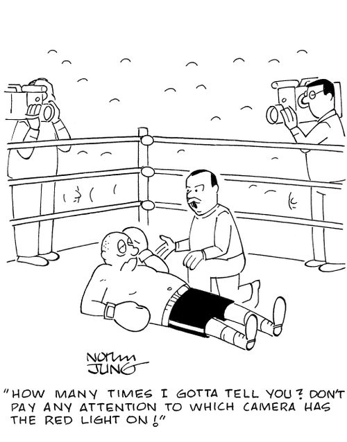 'How many times I gotta tell you? Don't pay any attention to which camera has the red light on!'