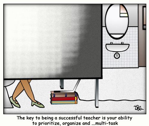 The key to being a successful teacher is your ability to prioritize, organize and...multi-task.