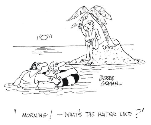 'Morning ! - What's the water like ?'