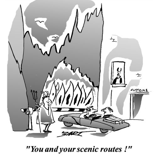 "You and your scenic routes!"