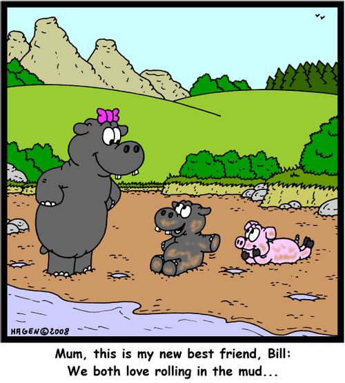 'Mum, this is my new best friend, Bill: We both love rolling in the mud...'
