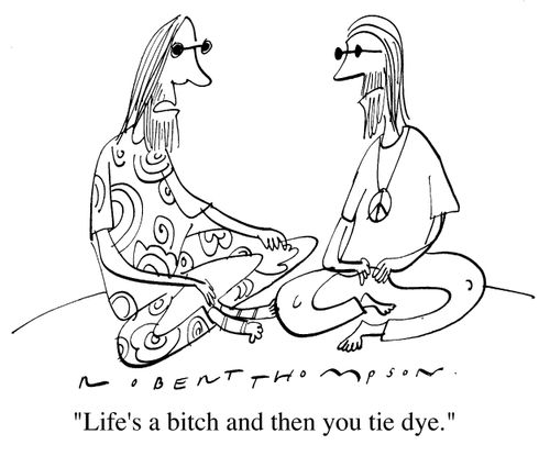 Lifes a bitch & then you tie dye