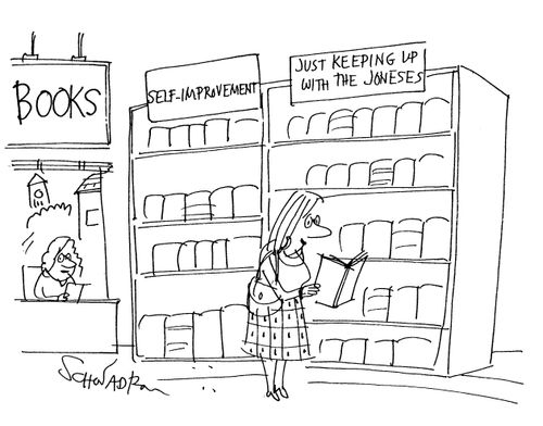 Books: Self-Improvement Just keeping up with Joneses.