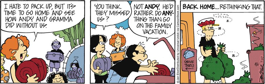 'Not Andy. He'd rather do anything than go on the family vacation.'