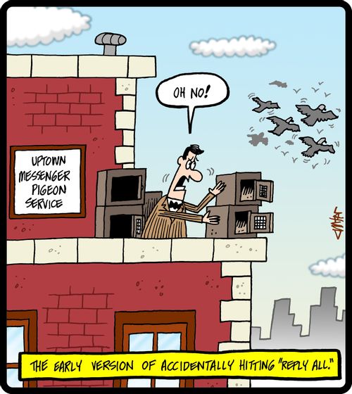 The early version of accidentally hitting 'reply all.'