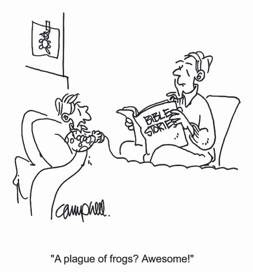 "A plague of frogs? Awesome!"