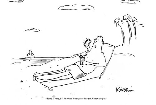 "Sorry Honey, I'll be about thirty years late for dinner tonight."