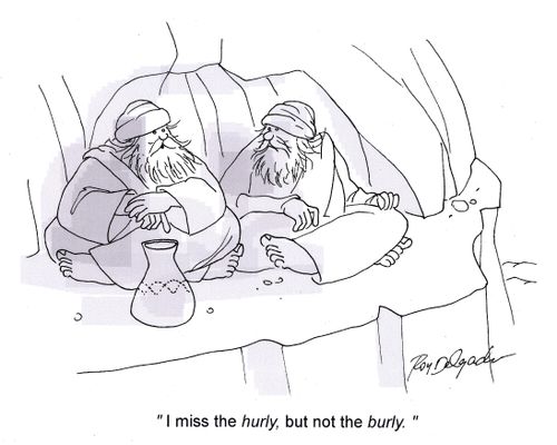 'I miss the hurly, but not the burly.'