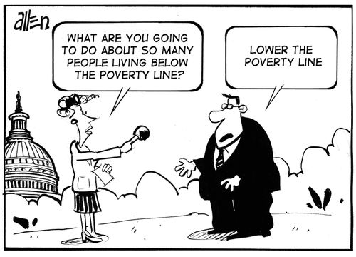 "What are you going to do about so many people living below the poverty line?''  
