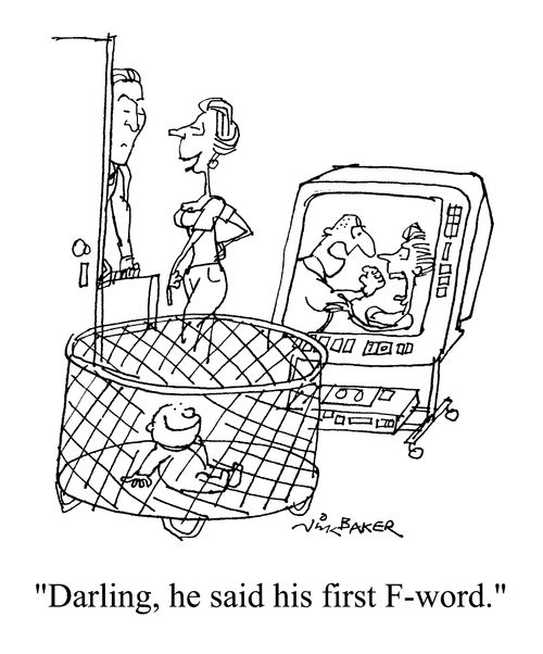 "Darling he said his first F-word."