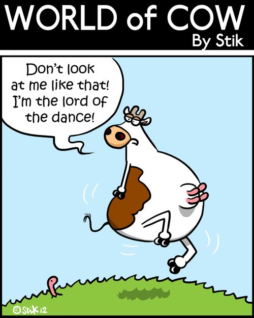'Don't look at me like that! I'm the lord of the dance!'