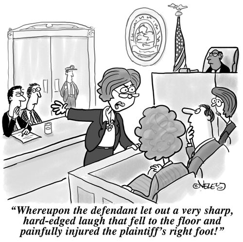 "Whereupon the defendant let out a very sharp, hard-edged laugh that fell to the floor and painfully injured the plaintiff's right foot!"
