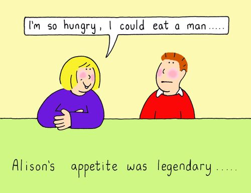 Alison's appetite was legendary.....